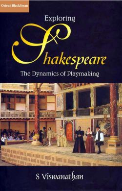 Orient Exploring Shakespeare: The Dynamics of Playmaking